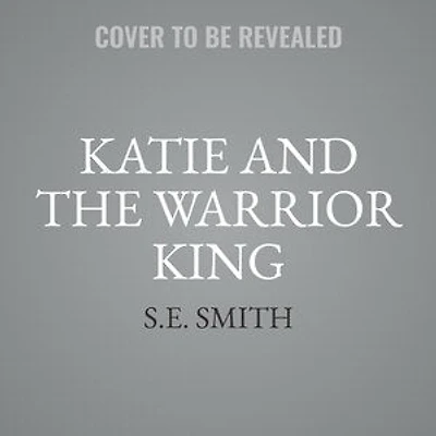 Katie and the Warrior King