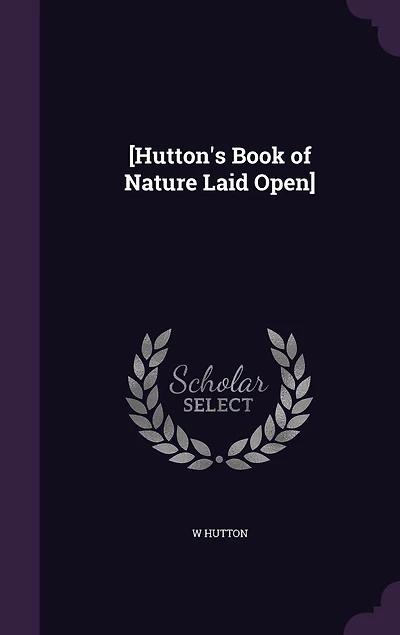 [Hutton's Book of Nature Laid Open]