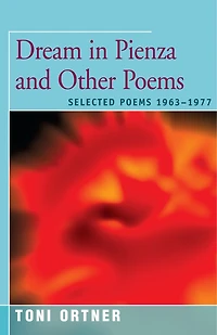 Dream Pienza and Other Poems: Selected Poems 1963–1977