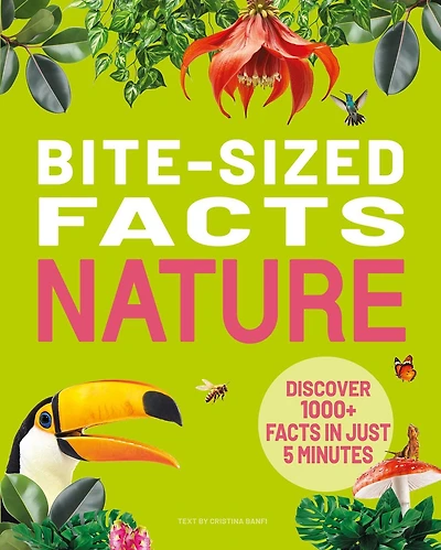 Bite-Sized Facts: Nature: 1000+Bite-sized Facts!