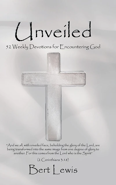Unveiled: 52 Weekly Devotions for Encountering God