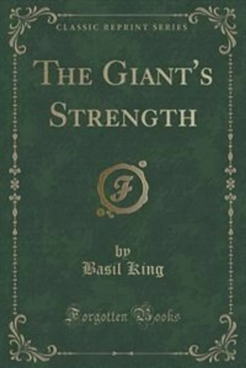 The Giant's Strength (Classic Reprint)