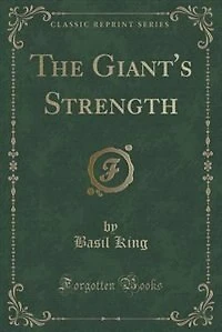 The Giant's Strength (Classic Reprint)