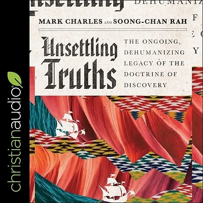 Unsettling Truths: The Ongoing, Dehumanizing Legacy Of Doctrine Discovery