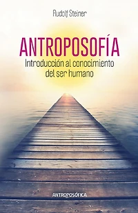 Antroposofía, Introducción al Conocimiento del Ser Humano