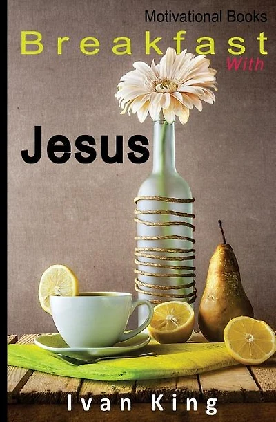 Motivational Books: Breakfast With Jesus [motivational]