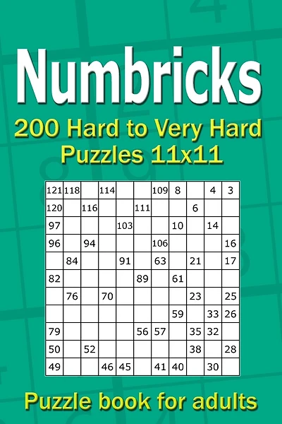 Numbricks puzzle book for adults: 200 Hard to Very Hard Puzzles 11x11