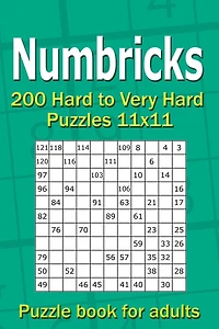Numbricks puzzle book for adults: 200 Hard to Very Hard Puzzles 11x11