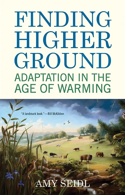 Finding Higher Ground: Adaptation The Age Of Warming
