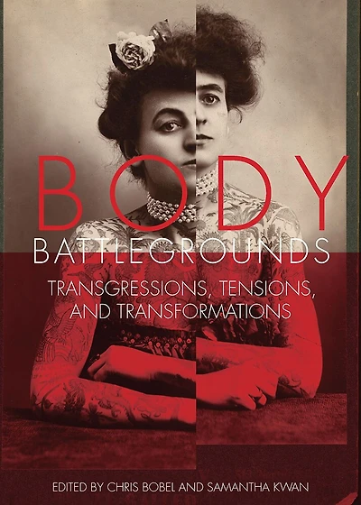 Body Battlegrounds: Transgressions, Tensions, And Transformations