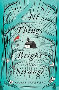 All Things Bright and Strange