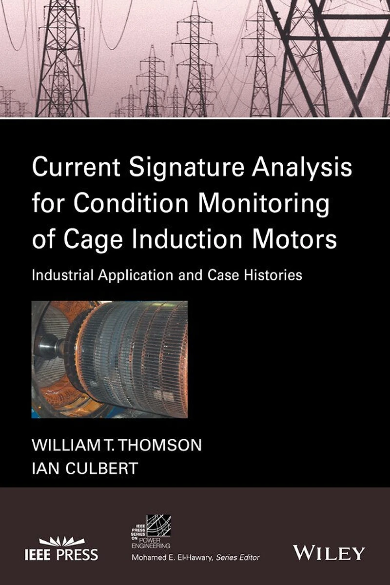 Current Signature Analysis for Condition Monitoring of Cage Induction Motors: Industrial Application and Case Histories