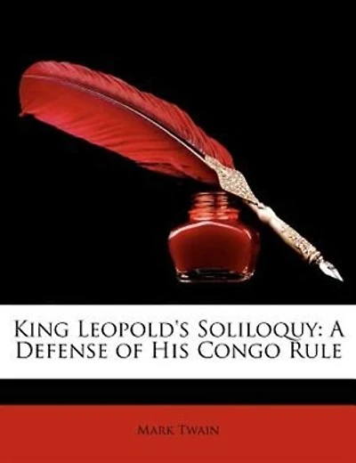 King Leopold's Soliloquy: A Defense of His Congo Rule