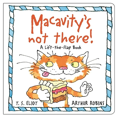 Macavity's Not There!: A Lift-the-flap Book