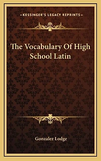 The Vocabulary Of High School Latin