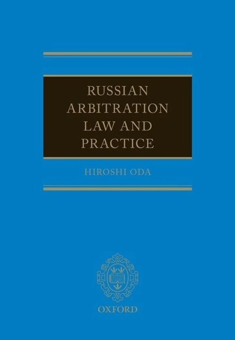 Russian Arbitration: Law and Practice
