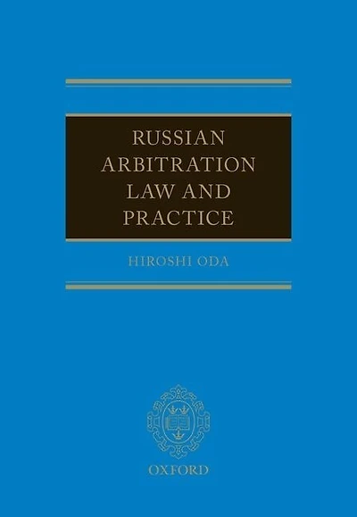 Russian Arbitration: Law and Practice