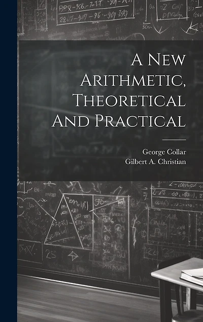 A New Arithmetic, Theoretical And Practical