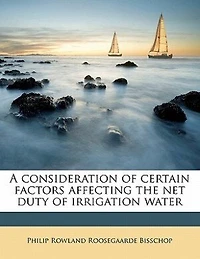 A Consideration of Certain Factors Affecting the Net Duty Irrigation Water