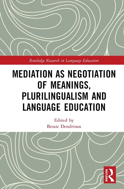 Mediation as Negotiation of Meanings, Plurilingualism and Language Education