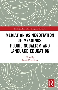 Mediation as Negotiation of Meanings, Plurilingualism and Language Education