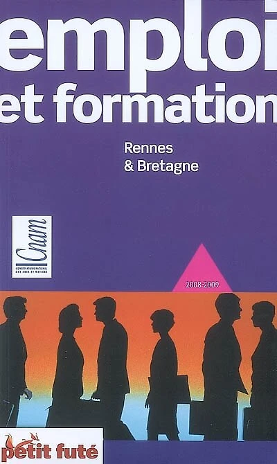 Emploi et formation: Rennes & Bretagne, 2008-2009