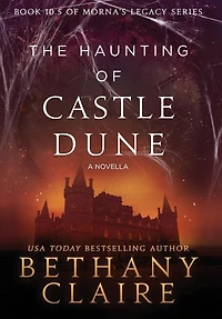 The Haunting of Castle Dune - A Novella: Scottish, Time Travel Romance