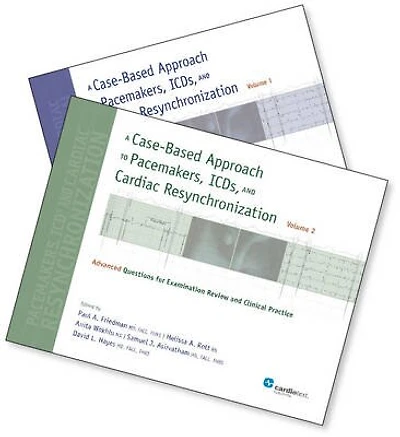 A Case-Based Approach to Pacemakers, ICDs, and Cardiac Resynchronization: 2 Volume set