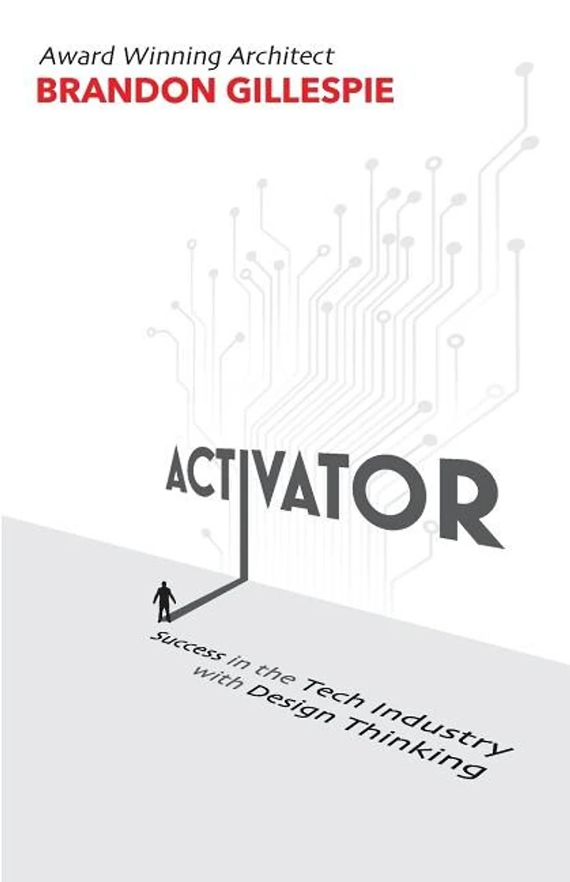 Activator: Success in the Tech Industry with Design Thinking