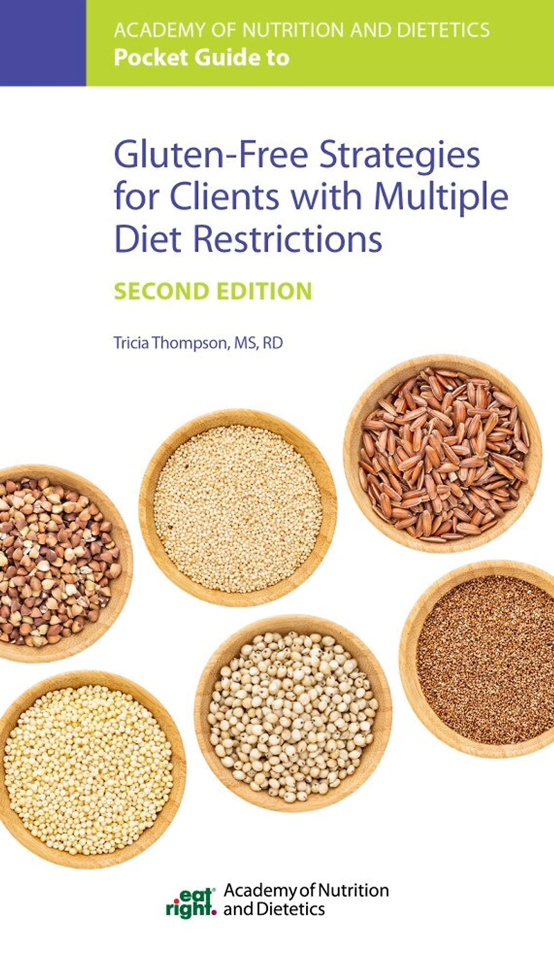 Academy Of Nutrition And Dietetics Guide To Gluten-free Strategies For Clients With Multiple Diet Restrictions