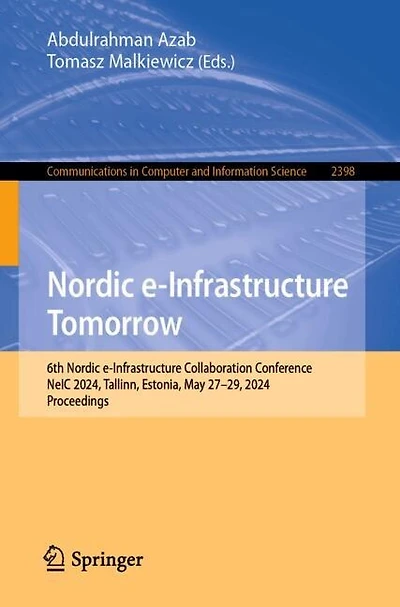 Nordic e-Infrastructure Tomorrow: 6th Nordic e-Infrastructure Collaboration Conference, NeIC 2024, Tallinn, Estonia, May 27-29, 2024, Proceedings