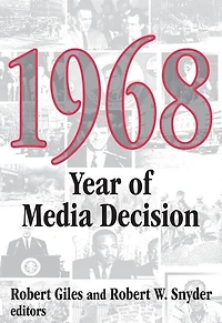 1968: Year Of Media Decision