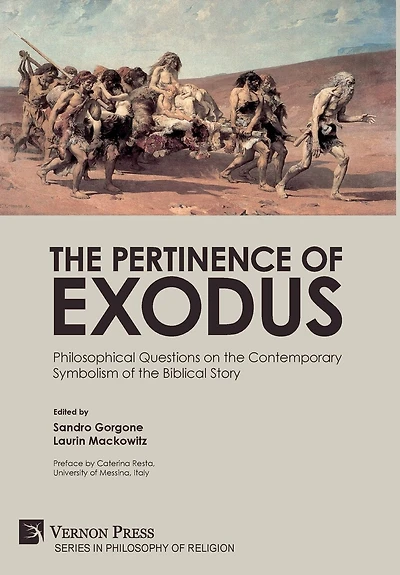 The Pertinence Of Exodus: Philosophical Questions On The Contemporary Symbolism Of The Biblical Story