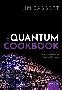 The Quantum Cookbook: Mathematical Recipes For Foundations Mechanics
