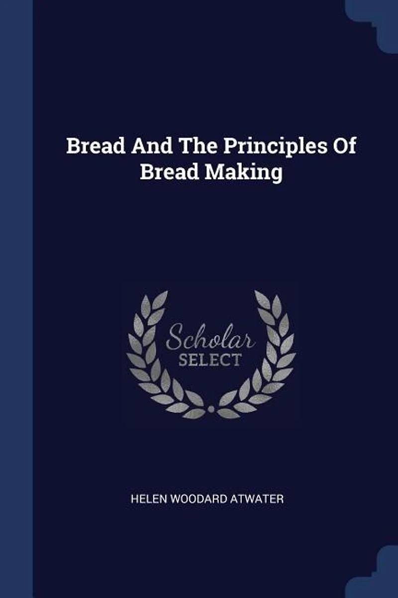 Bread and the Principles of Making