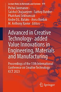 Advanced Creative Technology- added Value Innovations Engineering, Materials and Manufacturing: Proceedings of the 11th International Conference on Technology ICCT 2023