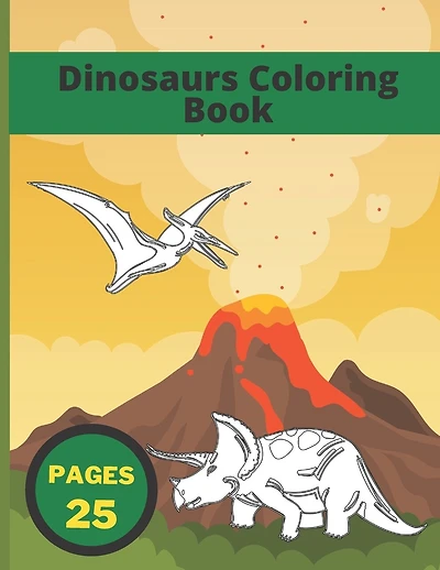 Dinosaurs Coloring Book: For Kids, For Toddlers, For Children; Perfect Gift For Boys And Girls; Ages 4-12