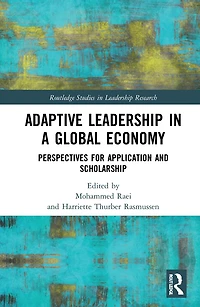 Adaptive Leadership a Global Economy: Perspectives for Application and Scholarship