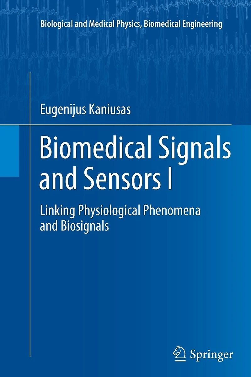 Biomedical Signals and Sensors I: Linking Physiological Phenomena Biosignals
