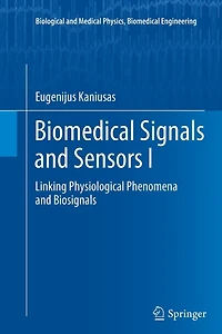 Biomedical Signals and Sensors I: Linking Physiological Phenomena Biosignals