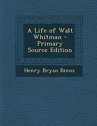 A Life of Walt Whitman
