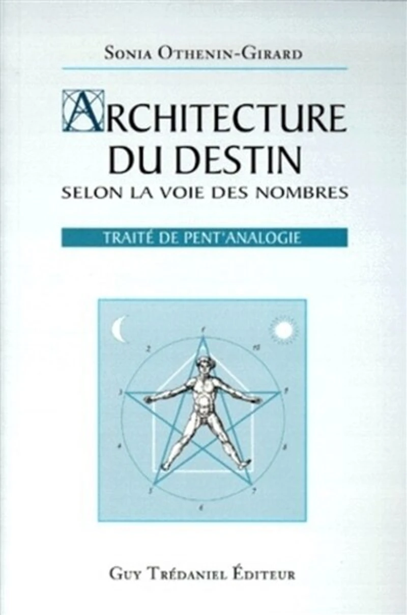 Architecture du destin : selon les nombres : pent'analogie: selon les nombres