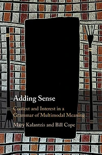 Adding Sense: Context and Interest a Grammar of Multimodal Meaning