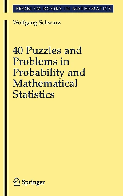 40 Puzzles and Problems Probability Mathematical Statistics