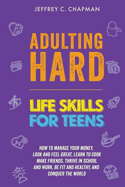 Adulting Hard: Life Skills for Teen