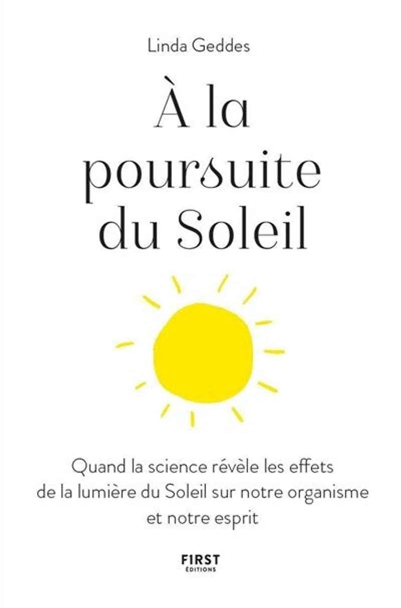 A la poursuite du Soleil: quand science révèle les effets de lumière Soleil sur notre organisme et esprit