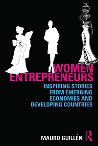 Women Entrepreneurs: Inspiring Stories From Emerging Economies And Developing Countries