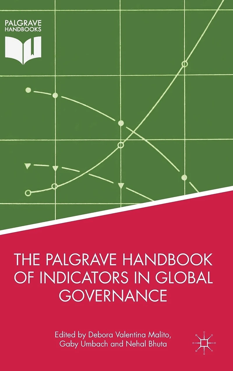 The Palgrave Handbook of Indicators Global Governance