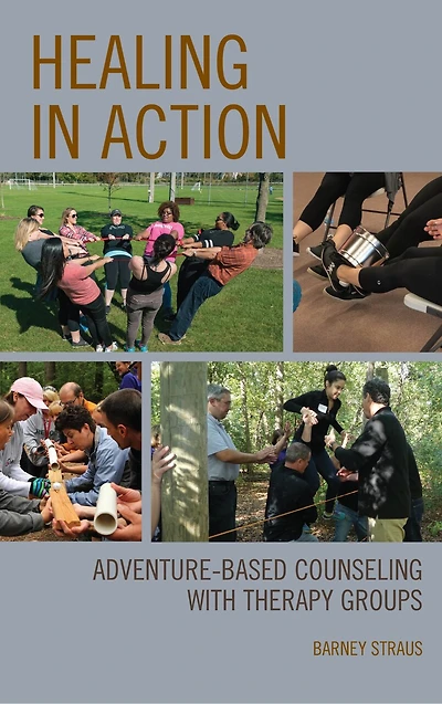 Healing Action: Adventure-Based Counseling with Therapy Groups