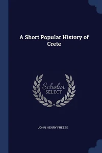 A Short Popular History of Crete